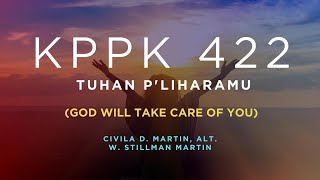 KPPK 422 - TUHAN P'LIHARAMU (God Will Take Care of You)