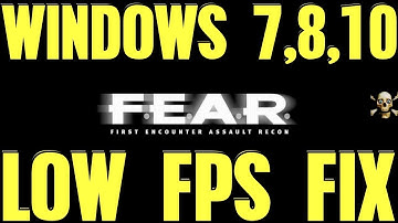 F.E.A.R. Low Frame Rate Issue Fix Guide 2022 For Windows 7,8,10