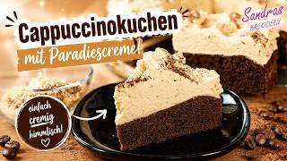 Cappuccinokuchen mit Paradiescreme: Saftig, cremig und absolut unwiderstehlich!
