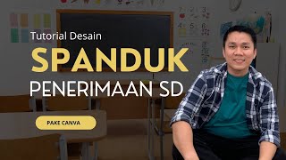 Tutorial Desain Spanduk Sekolah (Penerimaan Siswa Baru SD) di Canva 🏫✨ [Wajib Save]