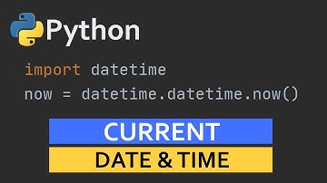 Display Current Date & Time in Python | CodingFacts
