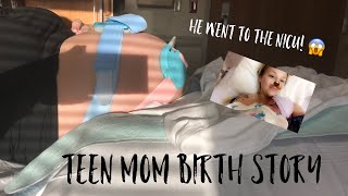 UNEXPECTED TEEN MOM BIRTH STORY || NICU BABY
