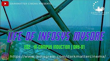 Life of Infosys Mysore | E02 - In-campus induction | Day-01