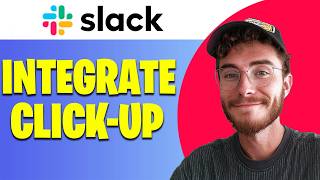 How to Integrate Slack with ClickUp | Easy Guide