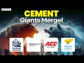 Ambuja Approves ACC & Orient Cement Merger | Adani Group’s Big Cement Move Explained