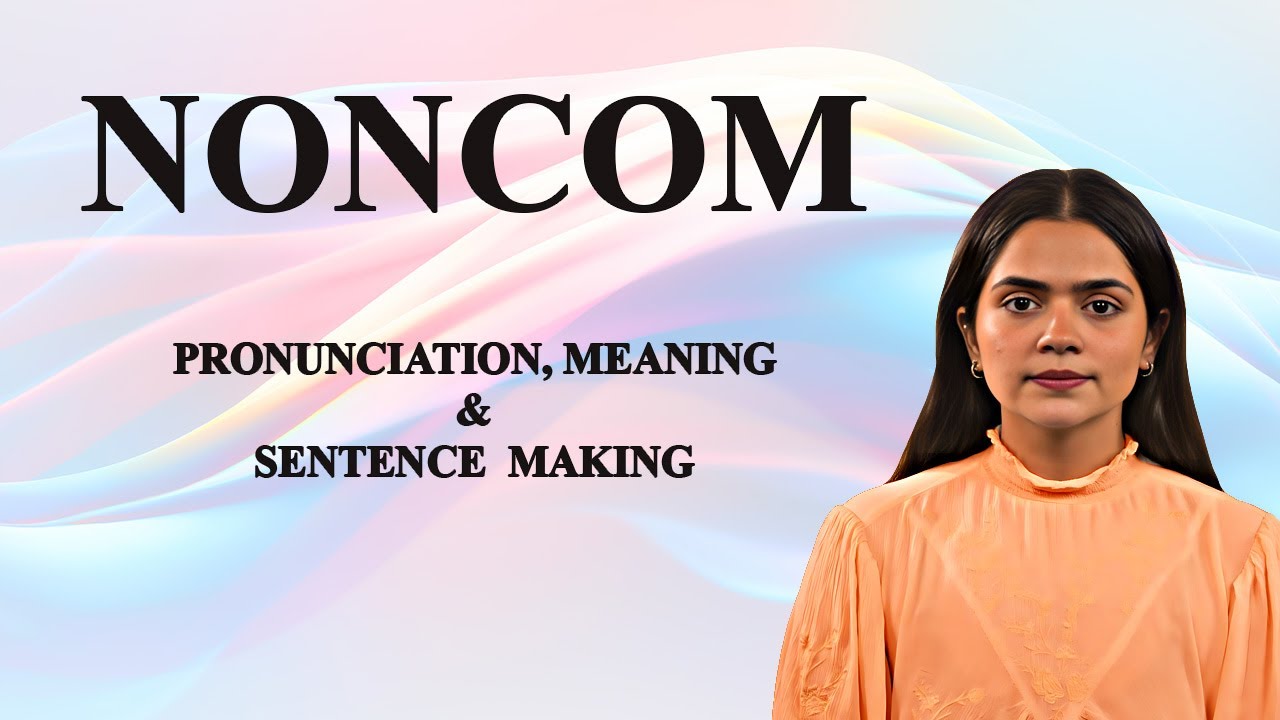 Noncom   - Meaning_&_Pronunciation_Word_World_Audio_Video_Dictionary