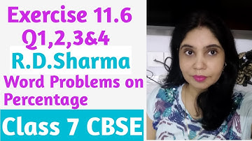 Q1,2,3&4 - Exercise 11.6 l R.D Sharma l Word Problem  on Percentage l Class 7 l CBSE l NCERT