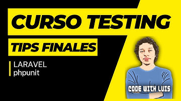 Laravel: Curso Testing Básico Terminando los Tests y Tips Finales [11/11]