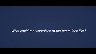 Workplace of the Future