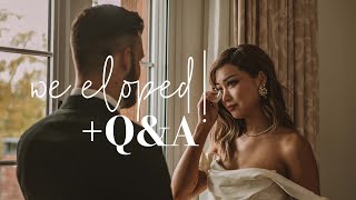 we ELOPED! + Q&A