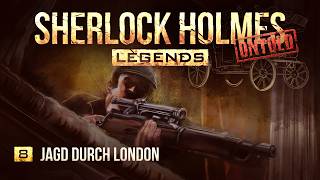 Sherlock Holmes Legends Untold - 8 - Chase Through London
