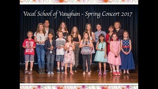 Vocal School of Vaughan -Spring Concert 2017