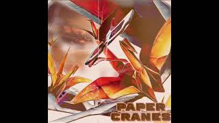 DNTE - Paper Cranes (Prod. DNTE)