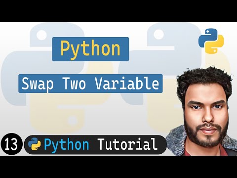 13 - Swap Two Variables in Python | Python Tutorial