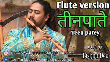 Teenpatey - Dekhera Timilai | New Nepali Song | Flute Cover by Bishnu Dev