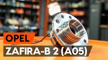Hoe een vooraan wiellager vervangen op een OPEL ZAFIRA-B 2 (A05) [AUTODOC-TUTORIAL]