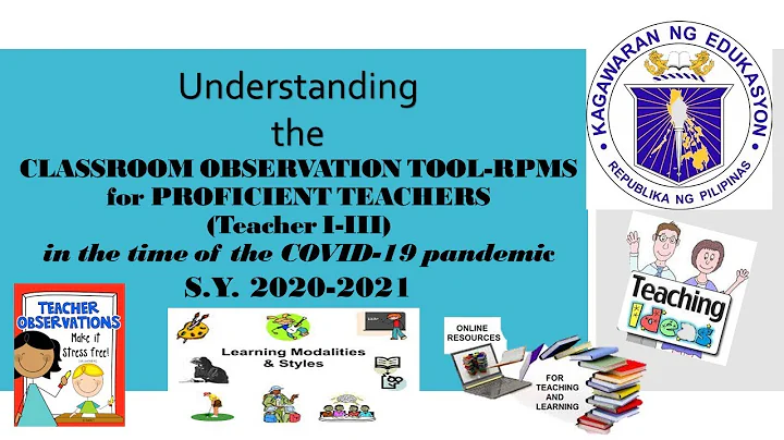 Understanding the CLASSROOM OBSERVATION TOOL-RPMS (Teacher I-III) 2020-2021 in time of COVID-19