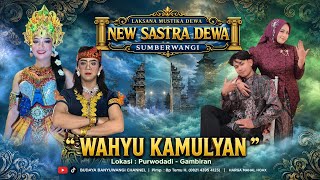 WAHYU KAMULYAN JANGER NEW SASTRA DEWA LIVE PURWODADI - JAJAG  FT ONKRIT AUDIO