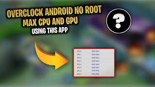 Overlock Android NO ROOT | Overclock  CPU And GPU | Using this App