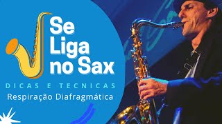 Como respirar para tocar Saxofone &quot;Respiração diafragmática&quot;