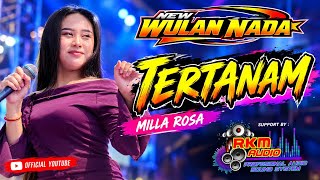 TERTANAM || MILLA ROSA || NEW WULAN NADA || LIVE BATAN BLARU BADAS KEDIRI 