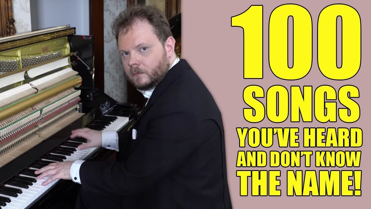 100 Songs Youve Heard And Dont Know The Name