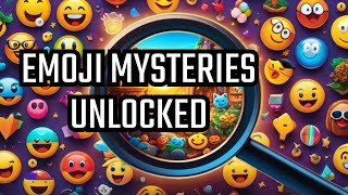 Unraveling the Enigma: Hidden Emoji Secrets
