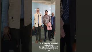 DCGI OF INDIA DR . RAJIV RAGHUWANSHI