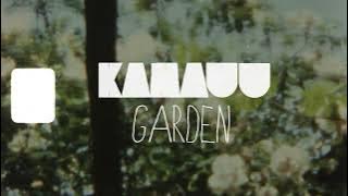 KAMAUU - GARDEN [ Visualizer & Lyric Video] (NOT A MUSIC VIDEO)