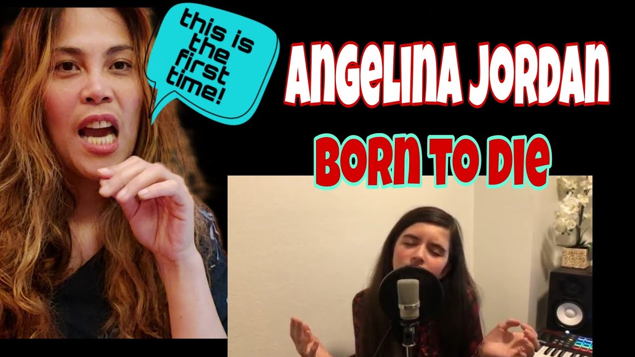 FIRST TIME HEARING ANGELINA JORDAN TO SING "BORN TO DIE" BY LANA DEL REY SONG (Reaction Video)