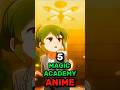 5 Top 5 Enchanting Magical Academy Anime You Must Watch ✨