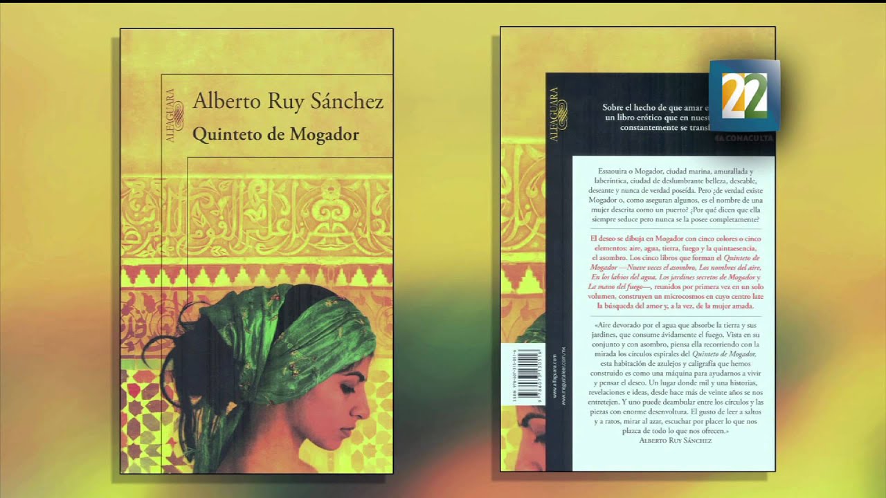 Entrevista Con Alberto Ruy Sánchez Sobre Su Libro Quinteto De Mogador - 