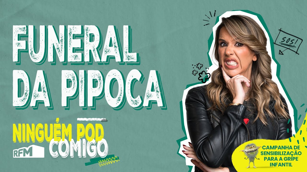 Funeral da Pipoca - Ninguém POD Comigo - Ep. 228 - RFM