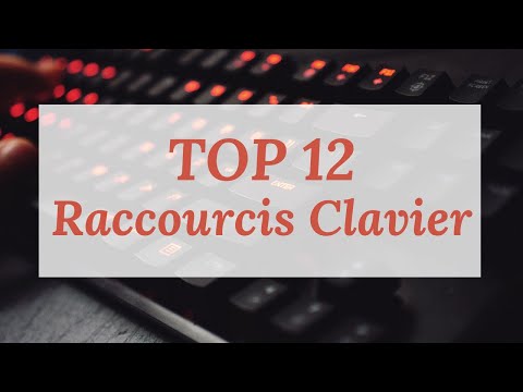 TOP 12 Raccourcis Clavier Très Utiles Que Vous Devez Savoir!