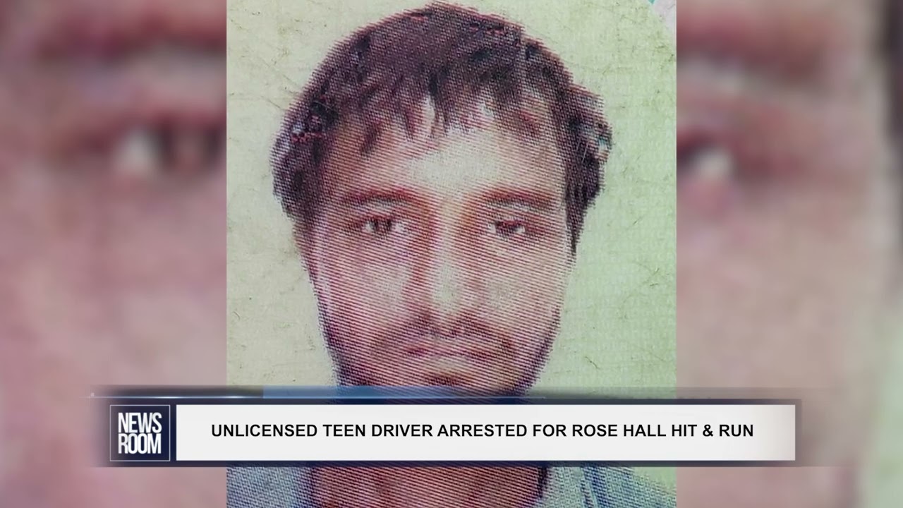UNLICENSED TEEN DRIVER ARRESTED FOR ROSE HALL HIT & RUN