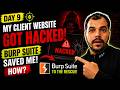 Day 9: Client Website Got Hacked 😱 Burp Suite Saved Me!