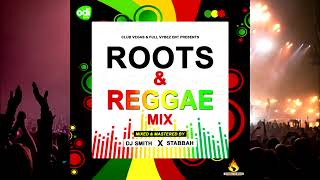 DJ SMITH X SELECTOR STABBAH NI MWAKI _ ROOTS & REGGAE MIX 2023