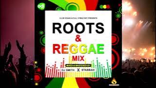 DJ SMITH X SELECTOR STABBAH NI MWAKI _ ROOTS & REGGAE MIX 2023