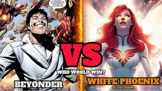 Beyonder Vs White Phoenix Of The Crown: Who Would Win | Beyonder, White Phoenix |Whats On Hollywood