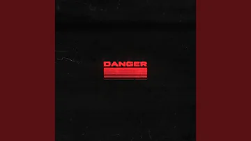 DANGER