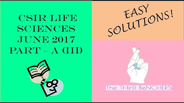 CSIR LifeScience June 2017 - PART A Solutions - III | The THirD BeNCHERS
