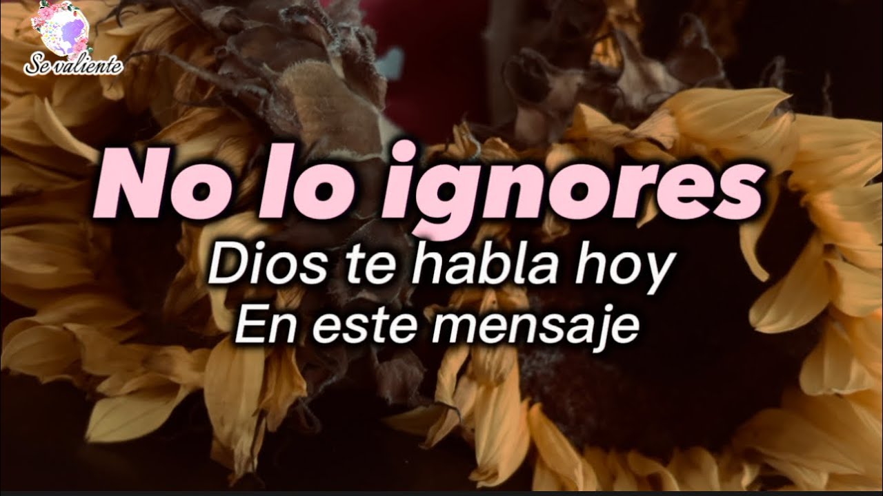 No lo ignores Dios te habla hoy con este mensaje - YouTube