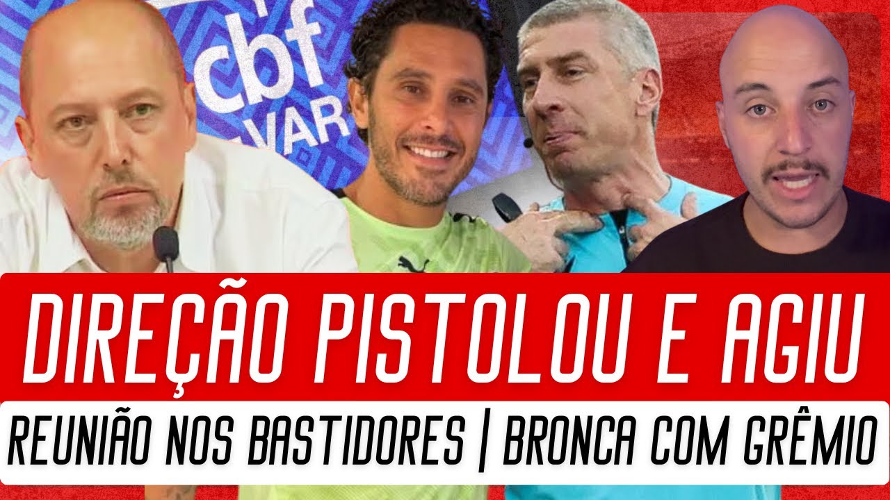 🔴 DIREÇÃO DO INTER PISTOLOU E AGIU NOS BASTIDORES | REUNIÃO FORTE | BRONCA COM O GRÊMIO