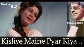 Kis Liye Maine Pyar Kiya Sung by Lata Mangeshkar , Cover Sung By SARVESH JAIDKA - SJ ,From The Train