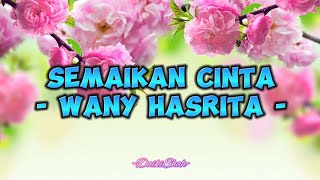 Wany Hasrita - Semaikan Cinta (Lirik Lagu)