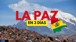 La Paz (Bolivia) en 3 días: sitios que debes visitar 🇧🇴