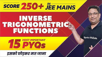 Inverse Trigonometric Functions - 15 Most Important PYQs in 1 Shot || JEE Main