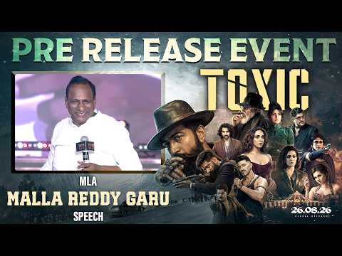 MLA Malla Reddy Speech at Toxic Pre Release Event | Rocking Star Yash | Nayanthara | Kiara Advani