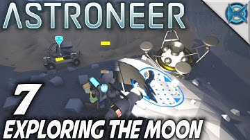 Astroneer | EP 7 | Exploring The Moon Let