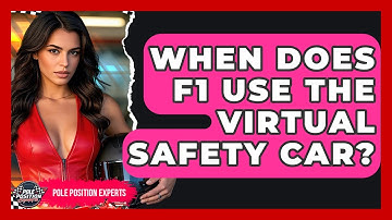 When Does F1 Use The Virtual Safety Car? - Pole Position Experts